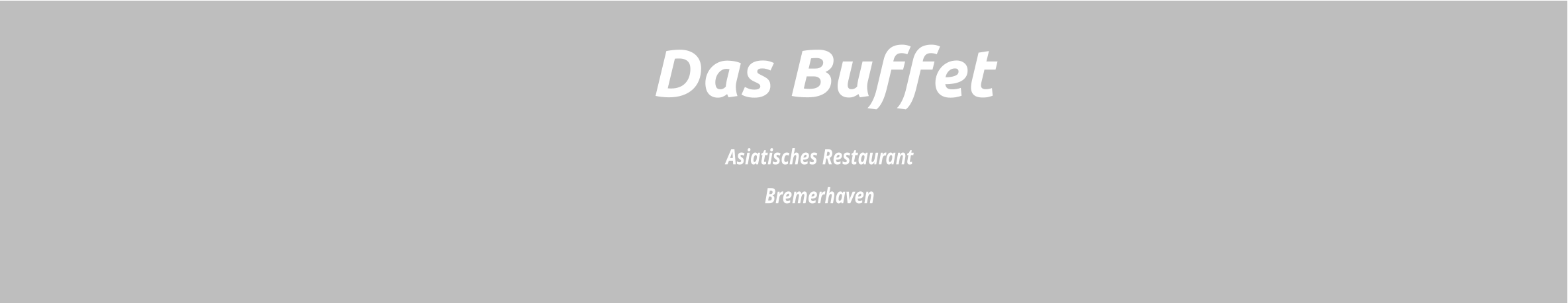 Das Buffet Asiatisches Restaurant Bremerhaven