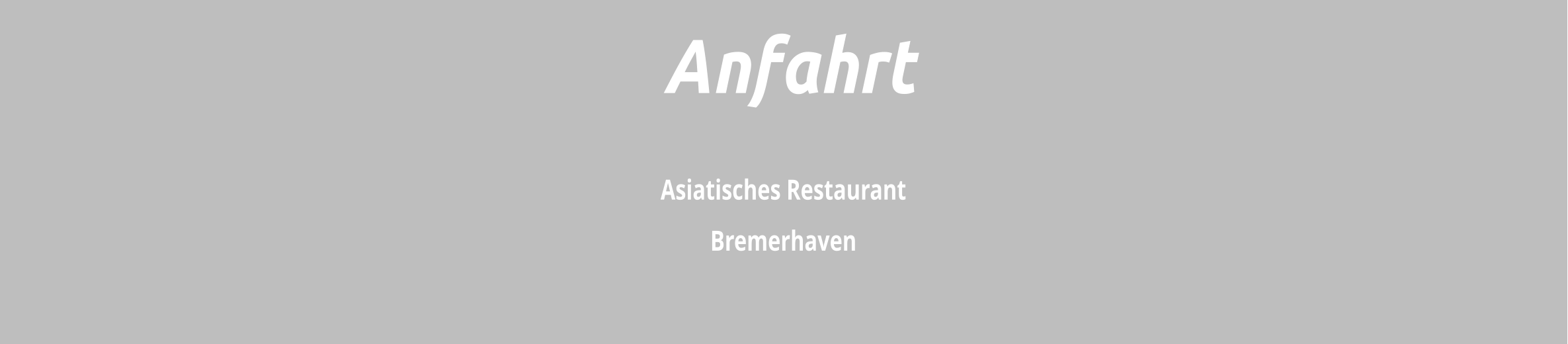 Asiatisches Restaurant  Bremerhaven  Anfahrt